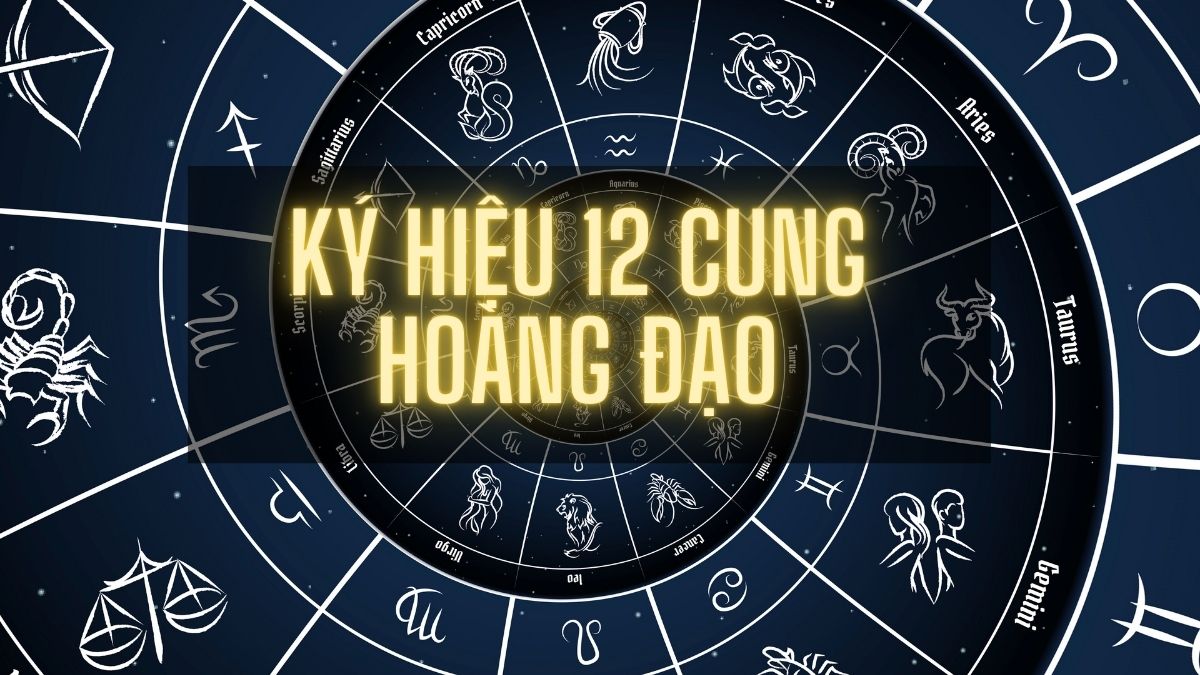 kí hiệu 12 cung hoàng đạo